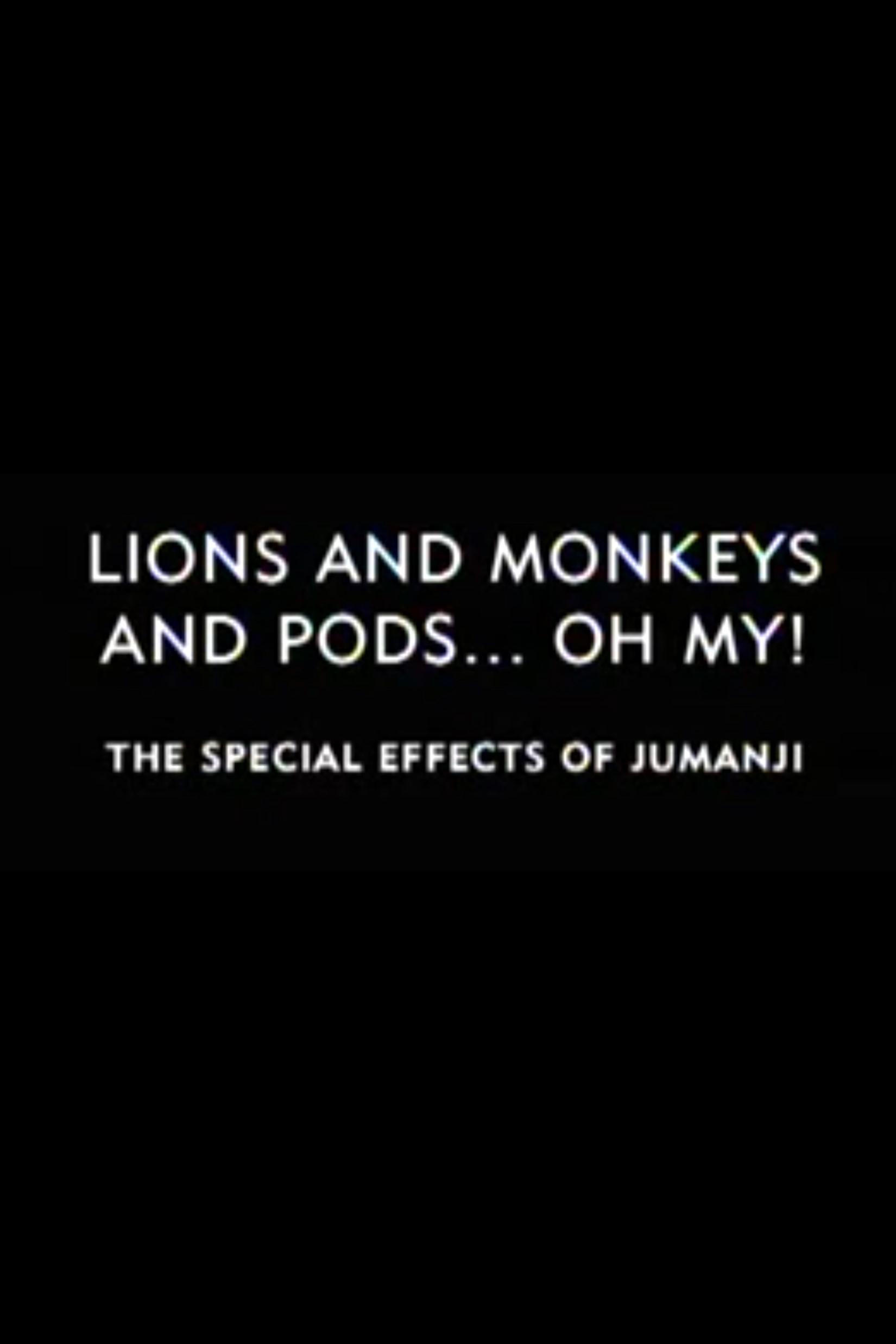 Постер Lions and Monkeys and Pods... Oh My!: The Special Effects of 'Jumanji'